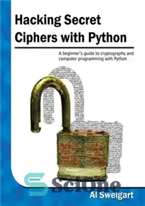 دانلود کتاب Hacking Secret Ciphers with Python – هک رمزهای مخفی با پایتون