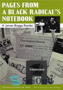 دانلود کتاب Pages from a Black RadicalÖs Notebook: A James Boggs Reader – صفحاتی از دفترچه یادداشت رادیکال سیاه: خواننده...