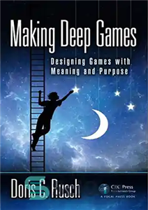 دانلود کتاب Making deep games : designing games with meaning and purpose – ساخت بازی های عمیق: طراحی بازی با...
