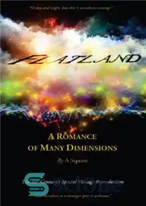 دانلود کتاب Flatland. A Romance of Many Dimensions – زمین مسطح. عاشقانه ای با ابعاد مختلف