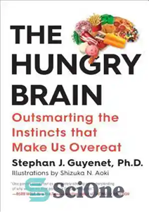 دانلود کتاب The Hungry Brain: Outsmarting the Instincts That Make Us Overeat – مغز گرسنه: غلبه بر غرایز که باعث...