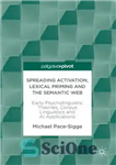 دانلود کتاب Spreading Activation, Lexical Priming and the Semantic Web – گسترش فعال سازی، مقدمه واژگانی و وب معنایی