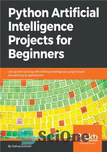 دانلود کتاب Python Artificial Intelligence Projects for Beginners – پروژه های هوش مصنوعی پایتون برای مبتدیان