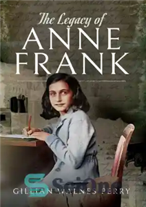 دانلود کتاب The Legacy of Anne Frank میراث آن فرانک 