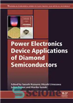 دانلود کتاب POWER ELECTRONICS DEVICE APPLICATIONS OF DIAMOND SEMICONDUCTORS – کاربردهای دستگاه های الکترونیک قدرت از نیمه هادی های الماس