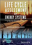 دانلود کتاب Life Cycle Assessment of Energy Systems: Closing the Ethical Loophole of Social Sustainability – ارزیابی چرخه حیات سیستم‌های...