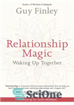 دانلود کتاب Relationship Magic: Waking Up Together – سحر و جادو رابطه: بیدار شدن با هم