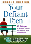 دانلود کتاب Your Defiant Teen: 10 Steps to Resolve Conflict and Rebuild Your Relationship – نوجوان سرکش شما: 10 گام...