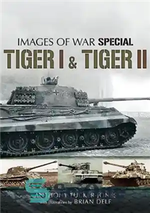 دانلود کتاب Images of War Special Tiger I and II تصاویر جنگ ویژه ببر اول و... 