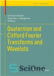 دانلود کتاب Quaternion and Clifford Fourier Transforms and Wavelets – تبدیل کواترنیون و کلیفورد فوریه و موجک