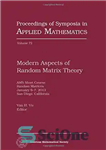 دانلود کتاب Modern aspects of random matrix theory : AMS Short Course, Random Matrices, January 6-7, 2013, San Diego, California...