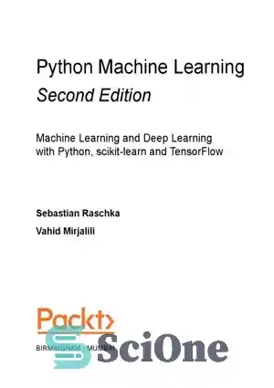 دانلود کتاب Python Machine Learning. Machine Learning and Deep Learning with Python, scikit-learn and TensorFlow – یادگیری ماشین پایتون یادگیری...