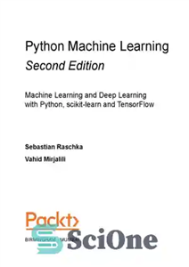 دانلود کتاب Python Machine Learning. Machine Learning and Deep Learning with Python, scikit-learn and TensorFlow – یادگیری ماشین پایتون یادگیری...