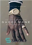 دانلود کتاب The Autobiography of Gucci Mane – زندگی نامه گوچی مانه