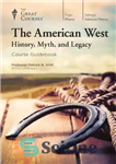 دانلود کتاب The American West: History, Myth, and Legacy – غرب آمریکا: تاریخ، اسطوره و میراث