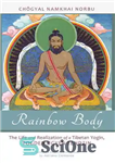 دانلود کتاب Rainbow Body: The Life and Realization of a Tibetan Yogin, Togden Ugyen Tendzin – بدن رنگین کمان: زندگی...