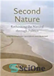 دانلود کتاب Second Nature: Rethinking the Natural Through Politics طبیعت دوم: بازاندیشی در امر طبیعی از طریق سیاست 