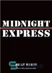 دانلود کتاب Midnight Express نیمه شب اکسپرس 