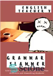 دانلود کتاب Grammar Slammer: How to Explain the Hard Stuff and Impress Difficult and Demanding Students – Grammar Slammer: چگونه...