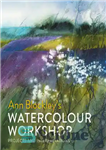 دانلود کتاب Watercolour Workshop: Projects and Interpretations – کارگاه آبرنگ: پروژه ها و تفسیرها