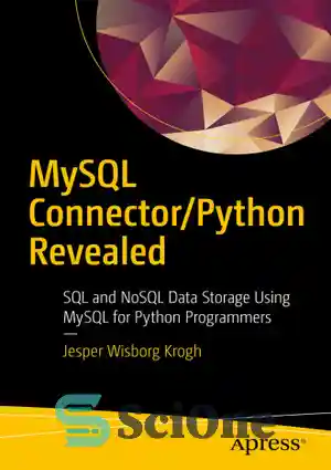 دانلود کتاب MySQL Connector/Python Revealed: SQL and NoSQL Data Storage Using MySQL for Python Programmers – MySQL Connector/Python آشکار شد:...