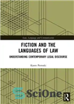 دانلود کتاب Fiction and the Languages of Law: Understanding Contemporary Legal Discourse داستان و زبان های حقوق: درک گفتمان... 