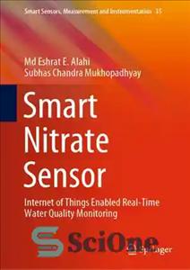 دانلود کتاب Smart Nitrate Sensor: Internet of Things Enabled Real-Time Water Quality Monitoring – سنسور هوشمند نیترات: اینترنت اشیا نظارت...