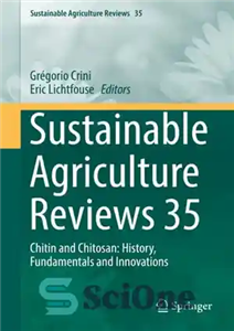 دانلود کتاب Sustainable Agriculture Reviews 35: Chitin and Chitosan: History, Fundamentals and Innovations – بررسی های کشاورزی پایدار 35: کیتین...