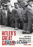 دانلود کتاب Hitler’s great gamble: a new look at German strategy, Operation Barbarossa, and the Axis defeat in World War...