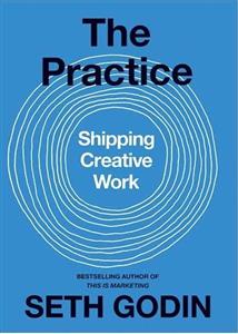 The Practice Shipping Creative Work کتاب