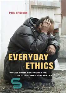 دانلود کتاب Everyday ethics: voices from the front line of community psychiatry – اخلاق روزمره: صداهایی از خط مقدم روانپزشکی...