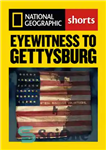 دانلود کتاب Eyewitness to Gettysburg – شاهد عینی گتیسبورگ
