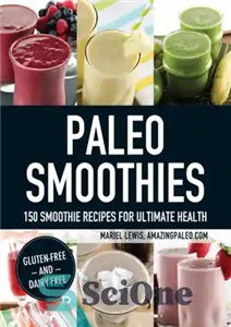 دانلود کتاب Paleo smoothies 150 recipes for ultimate health اسموتی های پالئو دستور تهیه برای سلامتی 