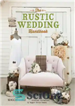 دانلود کتاب The Rustic Wedding Handbook – کتاب عروسی روستایی