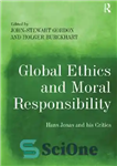 دانلود کتاب Global Ethics and Moral Responsibility: Hans Jonas and his Critics – اخلاق جهانی و مسئولیت اخلاقی: هانس جوناس...