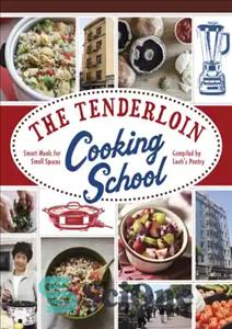 دانلود کتاب The Tenderloin cooking school: smart meals for small spaces – مدرسه آشپزی Tenderloin: غذاهای هوشمند برای فضاهای کوچک