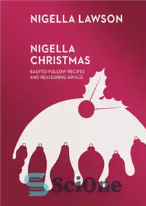 دانلود کتاب Nigella Christmas: food, family, friends, festivities – کریسمس سیاهدانه: غذا، خانواده، دوستان، جشن ها