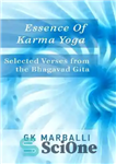 دانلود کتاب Essence of Karma Yoga: Selected Verses from the Bhagavad Gita – Essence of Karma Yoga: آیات منتخب از...