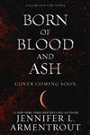 کتاب Born of Blood and Ash (رمان متولد از خون و خاکستر)