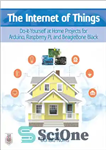 دانلود کتاب The Internet of Things: Do-It-Yourself at Home Projects for Arduino, Raspberry Pi and BeagleBone Black اینترنت اشیا:... 