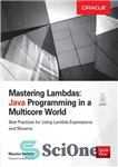 دانلود کتاب Mastering lambdas: Java programming in a multicore world – تسلط بر لامبدا: برنامه نویسی جاوا در دنیای چند...