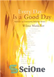 دانلود کتاب Every Day Is a Good Day: Reflections by Contemporary Indigenous Women – هر روز یک روز خوب است:...