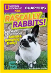 دانلود کتاب National Geographic Kids Chapters: Rascally Rabbits!: And More True Stories of Animals Behaving Badly – فصل های بچه...