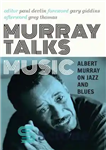 دانلود کتاب Murray Talks Music: Albert Murray on Jazz and Blues – موسیقی موری صحبت می کند: آلبرت موری در...