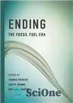 دانلود کتاب Ending the fossil fuel era – پایان دادن به دوران سوخت فسیلی