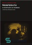 دانلود کتاب Nosferatu: a symphony of horror – Nosferatu: سمفونی وحشت