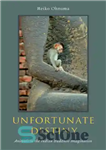 دانلود کتاب Unfortunate destiny: animals in the Indian Buddhist imagination – سرنوشت ناگوار: حیوانات در تخیل بودایی هندی