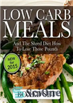 دانلود کتاب Low Carb Meals And The Shred Diet How To Lose Those Pounds: Paleo Diet and Smoothie Recipes Edition...