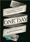 دانلود کتاب ONE DAY: the extraordinary story of an ordinary 24 hours in america – یک روز: داستان خارق العاده...