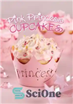 دانلود کتاب Pink Princess Cupcakes – کیک پرنسس صورتی